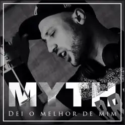 Dei o Melhor de Mim (feat. Joana Martinho) - Single - Myth Dei o Melhor de Mim (feat. Joana Martinho) - Single - Myth