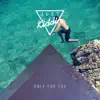Only for You - Single album lyrics, reviews, download