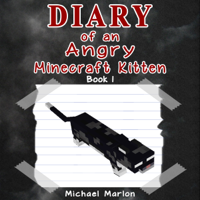 Michael Marlon - Leaving the Palace: Diaries of an Angry Minecraft Kitten, Book 1 (Unabridged) artwork