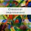 Classical Impressions album lyrics, reviews, download