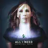 All I Need album lyrics, reviews, download