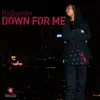 Down for Me - Single album lyrics, reviews, download