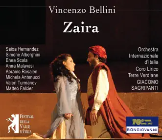 Bellini: Zaira (Live) by Saioa Hernandez, Orchestra Internazionale D'Italia, Giacomo Sagripanti, Simone Alberghini, Anna Malavasi, Enea Scala, Abramo Rosalen, Michela Antenucci, Valeri Turmanov, Matteo Falcier & Coro Lirico Terre Verdiane album reviews, ratings, credits