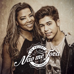 Zé Felipe - Não Me Toca (feat. Ludmilla)