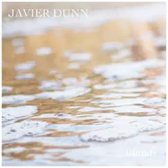 Islands by Javier Dunn album reviews, ratings, credits