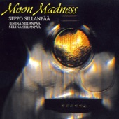 Seppo Sillanpää, Jemina Sillanpää & Selina Sillanpää - Moon Madness