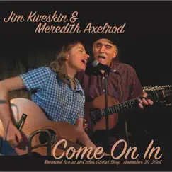Come on In by Jim Kweskin & Meredith Axelrod album reviews, ratings, credits