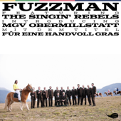 Für eine Handvoll Gras (feat. The Singin' Rebels) [Introducing The Mgv Obermillstatt] - Fuzzman
