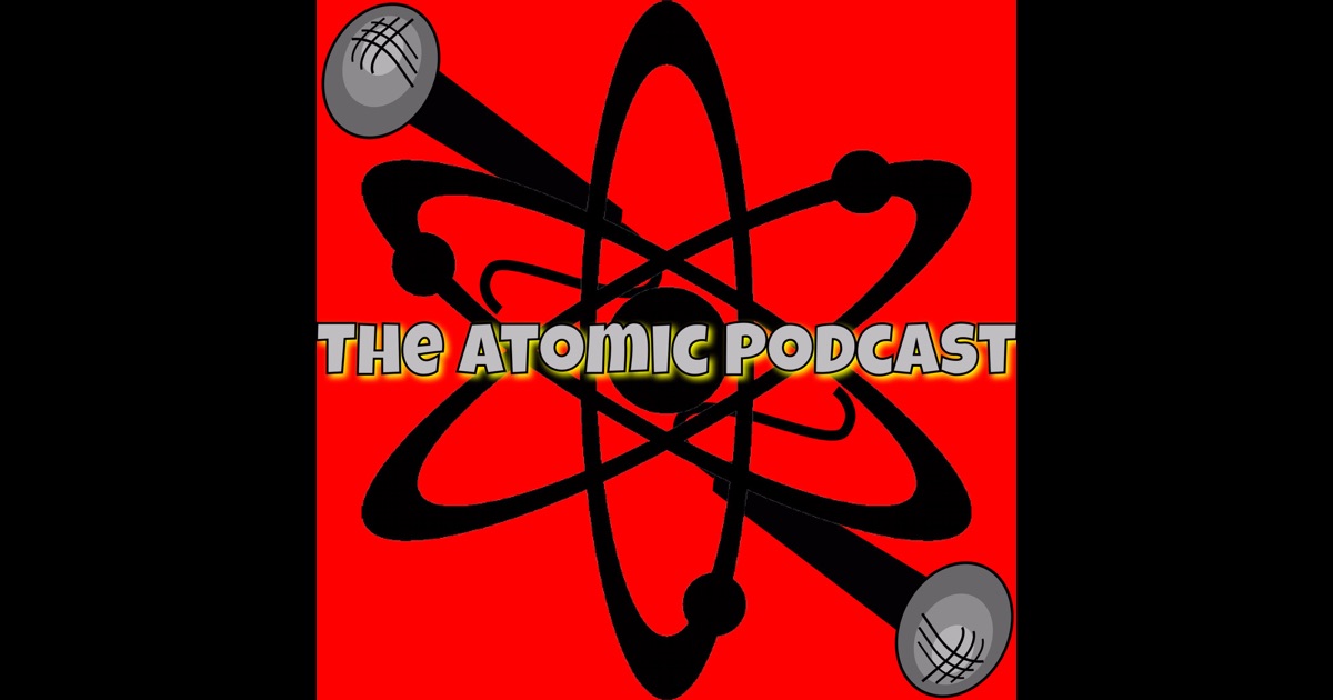 The Atomic Podcast by The Atomic Podcast on iTunes