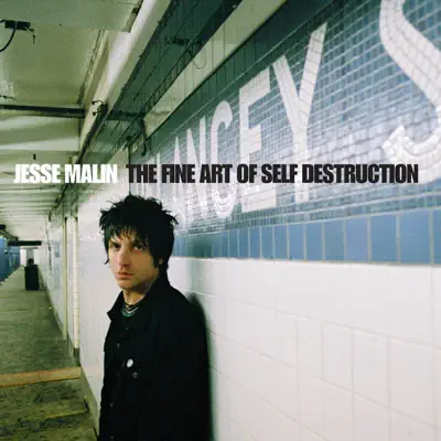 The Fine Art of Self-Destruction (Deluxe) - Jesse Malin