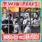 Have You Ever - Twin Peaks lyrics