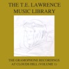 The T. E. Lawrence (Lawrence of Arabia) Music Library, Vol. 1: The Gramophone Recordings At Clouds Hill, 2016