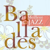 Le Meilleur du Jazz : Ballades artwork