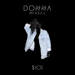 Sick - Single - Donna Missal Sick - Single - Donna Missal