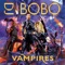 Vampires Are Alive - DJ Bobo lyrics
