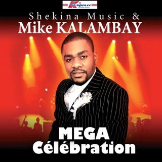 TÉLÉCHARGER MIKE KALAMBAY LOYEMBO YA MITEMA KALAMBAY YA MIKE TÉLÉCHARGER MITEMA LOYEMBO