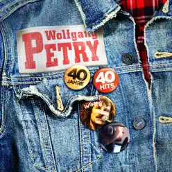 40 Jahre - 40 Hits - Wolfgang Petry