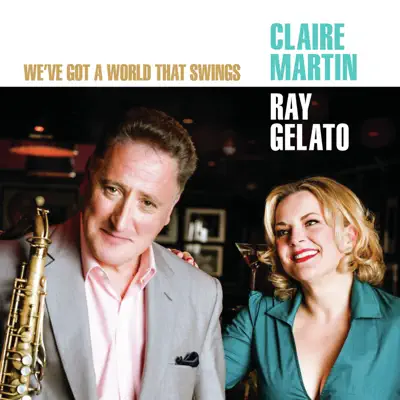 We've Got a World That Swings - Claire Martin