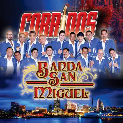 Corridos - Banda San Miguel