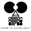 Fade to White Light - Single album lyrics, reviews, download