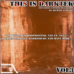 This Is Darktek, Vol. 3 (Including Continuous Mix by Michael Lambart) by Various Artists album reviews, ratings, credits