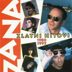 Zlatni Hitovi - Zana Zlatni Hitovi - Zana