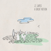 A Great Notion - Jz James