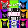 Louder, Harder, Better (Remixes) - EP album lyrics, reviews, download