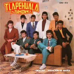 Gracias… Asuncion De María - Tlapehuala Show Gracias… Asuncion De María - Tlapehuala Show