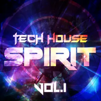 Tech House Spirit, Vol. 1 by Various Artists album reviews, ratings, credits