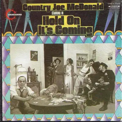 Hold on It's Coming - Country Joe McDonald