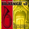 Feel Good Productions Present: Balkanica!, Vol. 2, 2012