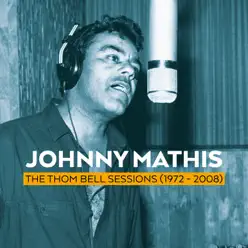 The Thom Bell Sessions (1972-2008) - Johnny Mathis