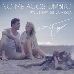 No Me Acostumbro (feat. Lenny de la Rosa) - Single by Fey album reviews, ratings, credits