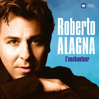 L'enchanteur by Roberto Alagna album reviews, ratings, credits