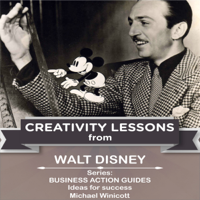 Michael Winicott - Walt Disney: Creativity Lessons (Unabridged) artwork