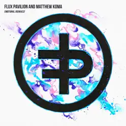Emotional (Remixes) - Flux Pavilion