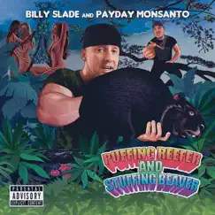 Puffing Reefer and Stuffing Beaver - EP by Billy Slade & Payday Monsanto album reviews, ratings, credits
