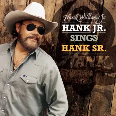 Hank Jr. Sings Hank Sr. - Hank Williams Jr.