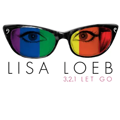 3,2,1 Let Go (From "Helicopter Mom") - Single - Lisa Loeb