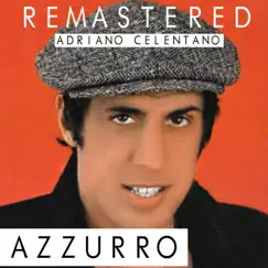 Azzurro (Remastered) by Adriano Celentano album reviews, ratings, credits