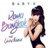 Baby K - Roma - Bangkok (feat. Giusy Ferreri)