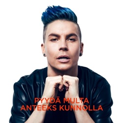 Antti Tuisku - Pyydä multa anteeks kunnolla
