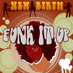 Funk It Up - New Birth Funk It Up - New Birth