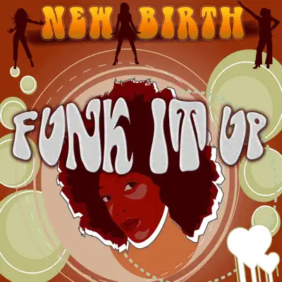 Funk It Up - New Birth Funk It Up - New Birth