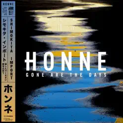 Gone Are the Days (Shimokita Import) - Honne