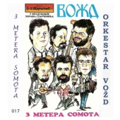 Orkestar Vozd - Tri Metera Somota