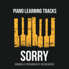 Sorry (Piano Version) - Piano Learning Tracks