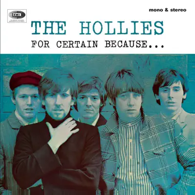For Certain Because... - The Hollies