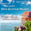 Best of Relaxing Spa Guitar Music for Yoga, Massage, Healing & Relaxation